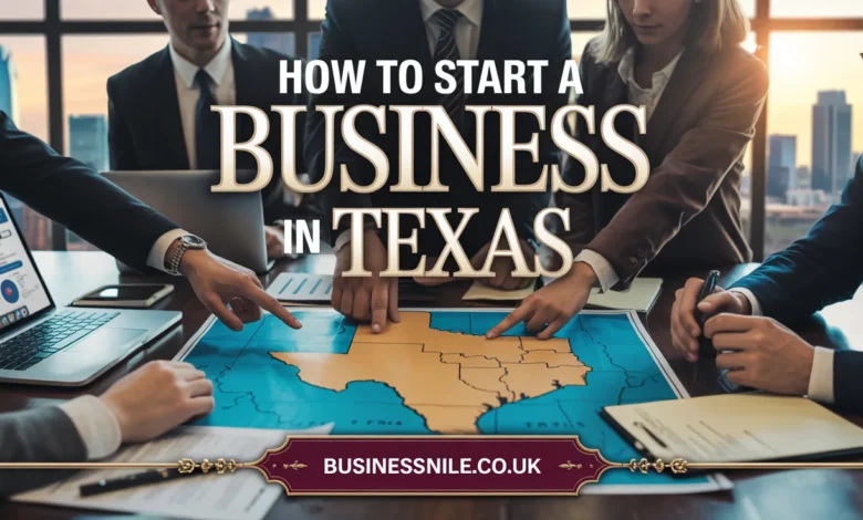 How to Start a Business in Texas