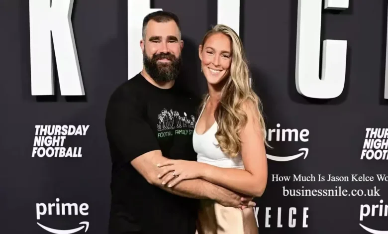 How Much Is Jason Kelce Worth