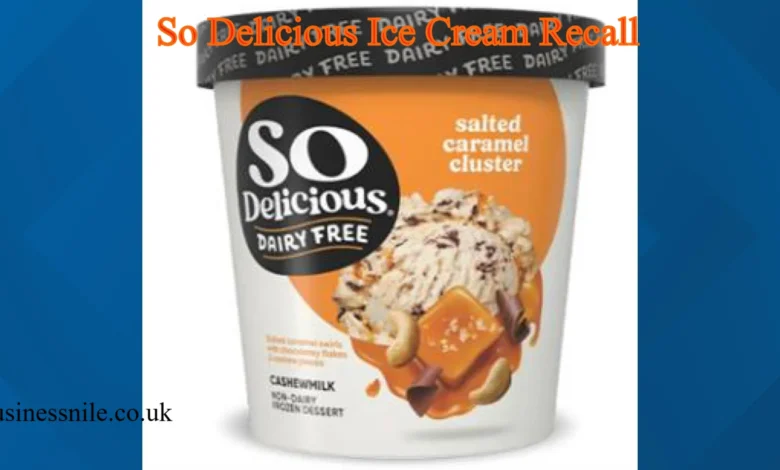 So Delicious Ice Cream Recall